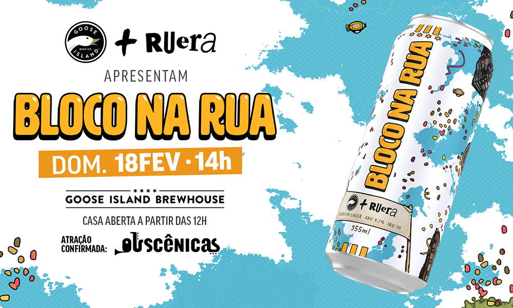 Leia mais sobre o artigo Goose Island Brewhouse e RuErA relançam cerveja “Bloco na Rua”