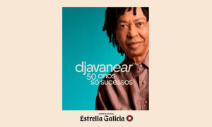 Leia mais sobre o artigo Estrella Galicia e Djavan: 50 anos de sucessos