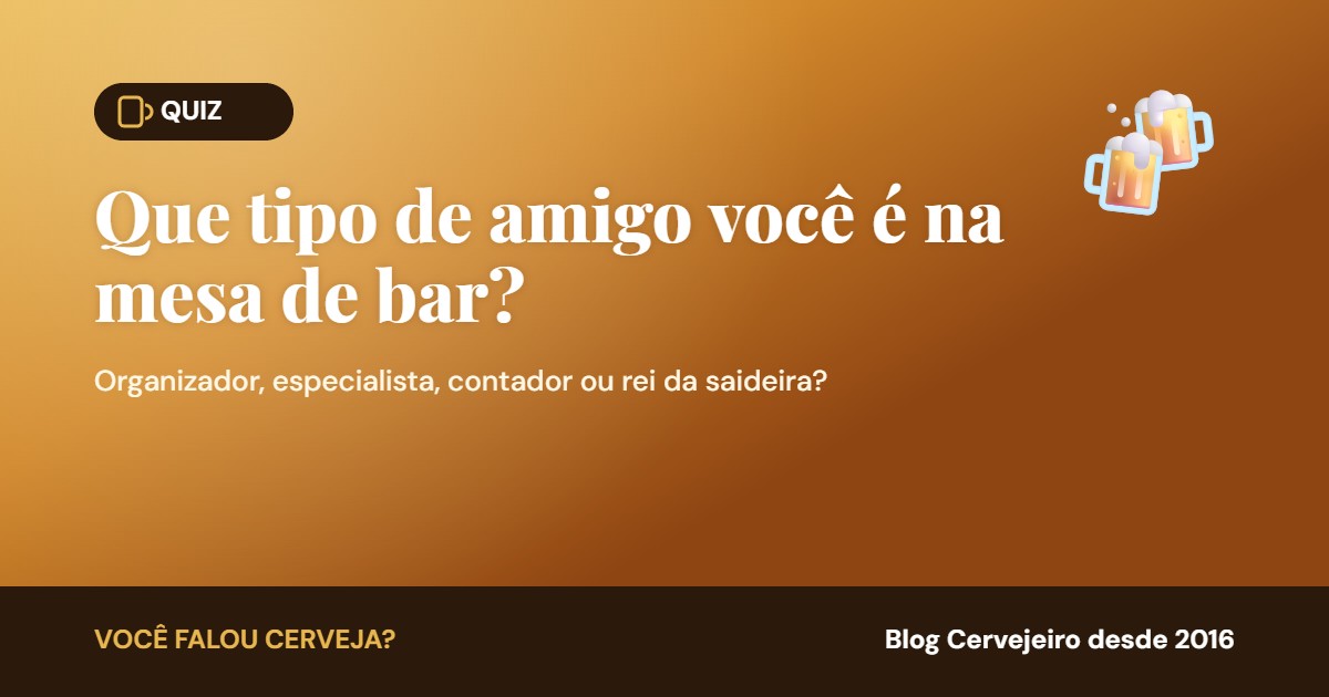 No momento, você está visualizando [QUIZ] Que tipo de amigo você é na mesa de bar?