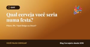 Leia mais sobre o artigo [QUIZ] Qual cerveja você seria numa festa?