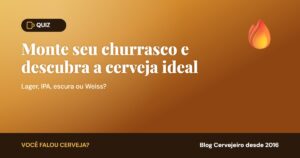 Leia mais sobre o artigo [QUIZ] Monte seu churrasco e descubra a cerveja ideal para você