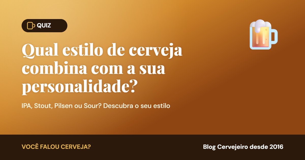 No momento, você está visualizando [QUIZ] Qual estilo de cerveja combina com a sua personalidade?