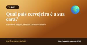 Leia mais sobre o artigo [QUIZ] Qual país cervejeiro é a sua cara?